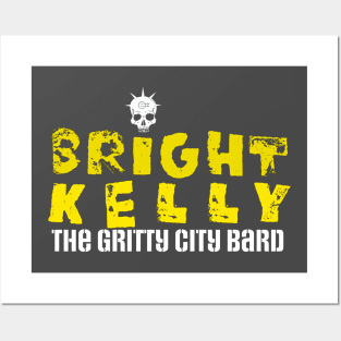 Bright Kelly: The Gritty City Bard Posters and Art